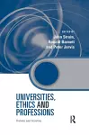 Universities, Ethics and Professions cover