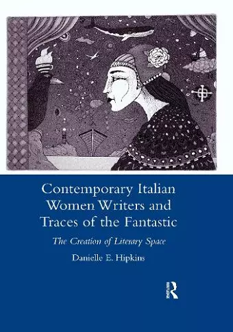 Contemporary Italian Women Writers and Traces of the Fantastic cover