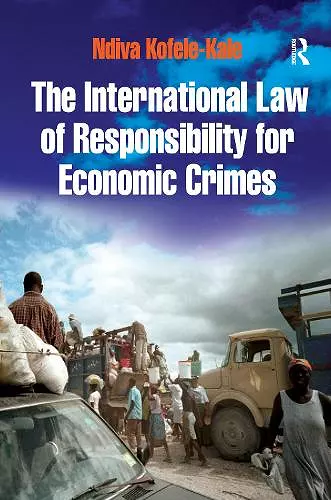 The International Law of Responsibility for Economic Crimes cover