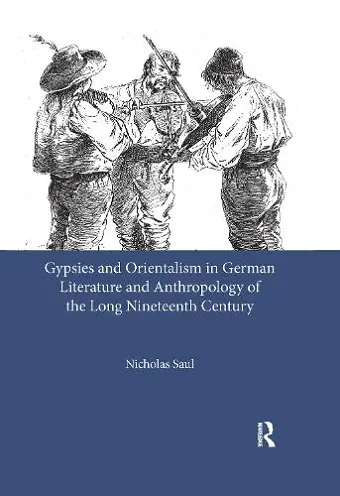 Gypsies and Orientalism in German Literature and Anthropology of the Long Nineteenth Century cover