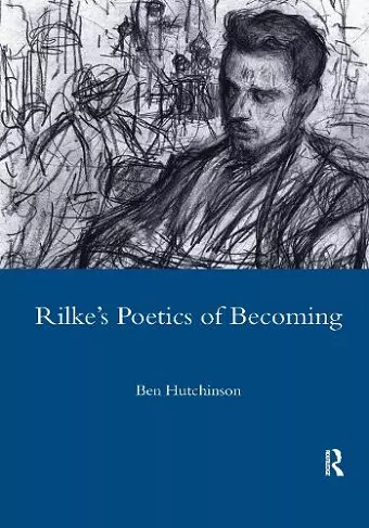 Rainer Maria Rike, 1893-1908: Poetry as Process - A Poetics of Becoming cover