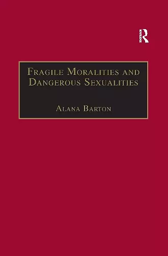 Fragile Moralities and Dangerous Sexualities cover