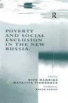 Poverty and Social Exclusion in the New Russia cover
