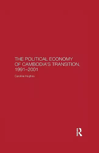 The Political Economy of the Cambodian Transition cover