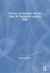 Culture, Censorship and the State in Twentieth-century Italy cover