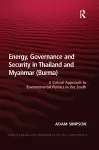 Energy, Governance and Security in Thailand and Myanmar (Burma) cover