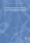 Buddhist Landscapes in Central India cover