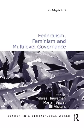 Federalism, Feminism and Multilevel Governance cover