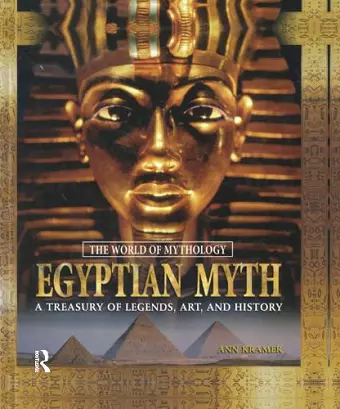 Egyptian Myth: A Treasury of Legends, Art, and History cover