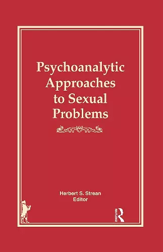 Psychoanalytic Approaches to Sexual Problems cover