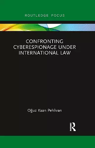 Confronting Cyberespionage Under International Law cover