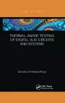 Thermal-Aware Testing of Digital VLSI Circuits and Systems cover