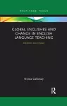 Global Englishes and Change in English Language Teaching cover