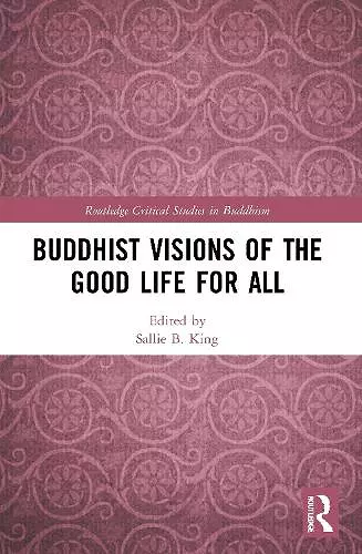 Buddhist Visions of the Good Life for All cover