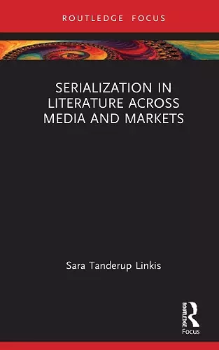 Serialization in Literature Across Media and Markets cover