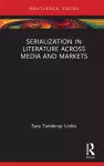 Serialization in Literature Across Media and Markets cover