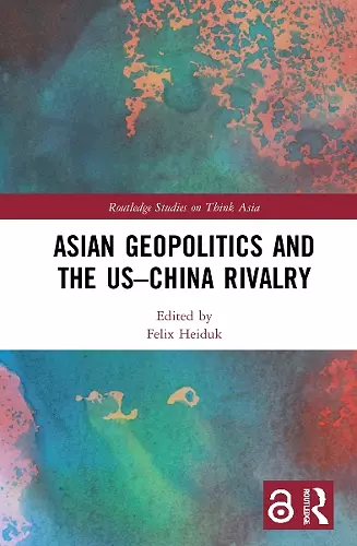 Asian Geopolitics and the US–China Rivalry cover