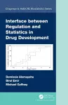 Interface between Regulation and Statistics in Drug Development cover