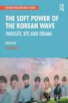 The Soft Power of the Korean Wave cover