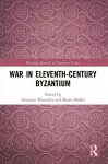 War in Eleventh-Century Byzantium cover