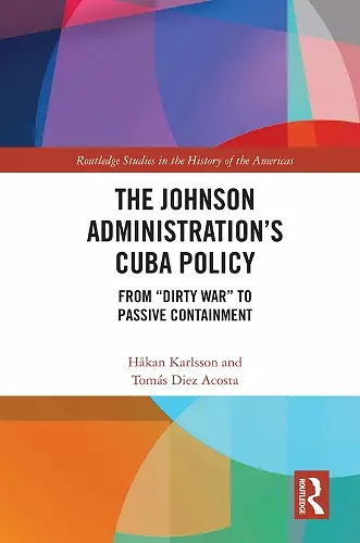 The Johnson Administration's Cuba Policy cover