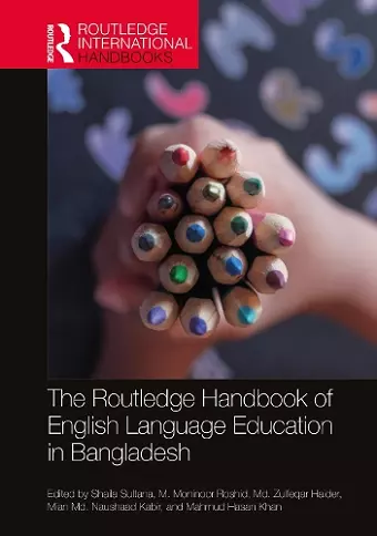 The Routledge Handbook of English Language Education in Bangladesh cover