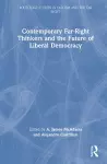 Contemporary Far-Right Thinkers and the Future of Liberal Democracy cover