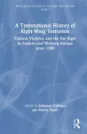 A Transnational History of Right-Wing Terrorism cover