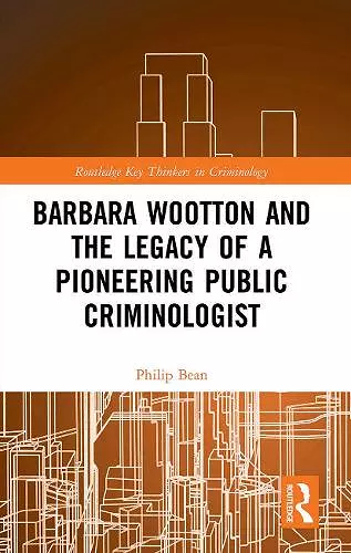 Barbara Wootton and the Legacy of a Pioneering Public Criminologist cover