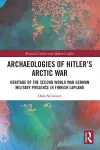 Archaeologies of Hitler’s Arctic War cover