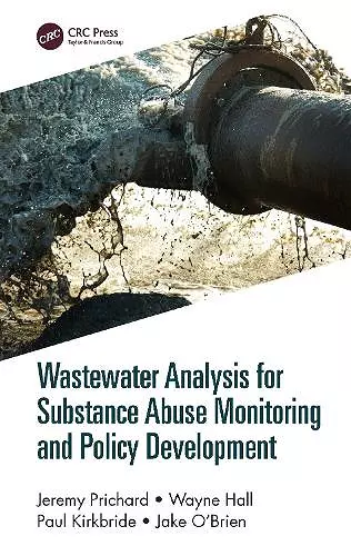 Wastewater Analysis for Substance Abuse Monitoring and Policy Development cover