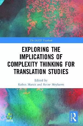 Exploring the Implications of Complexity Thinking for Translation Studies cover