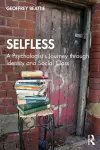 Selfless: A Psychologist's Journey through Identity and Social Class cover