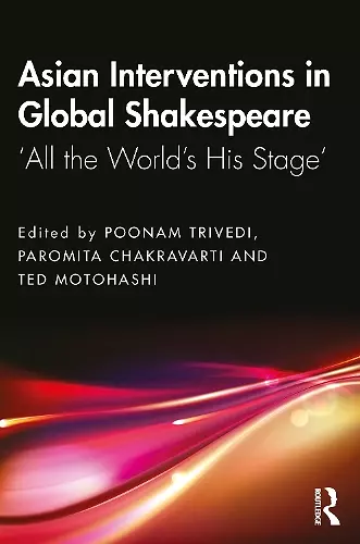 Asian Interventions in Global Shakespeare cover