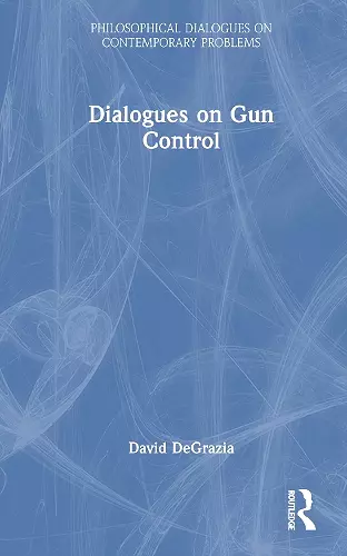 Dialogues on Gun Control cover