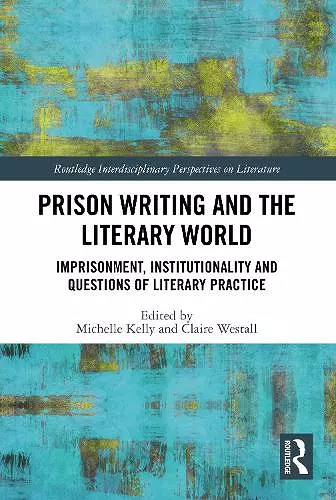 Prison Writing and the Literary World cover