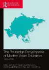 The Routledge Encyclopedia of Modern Asian Educators cover