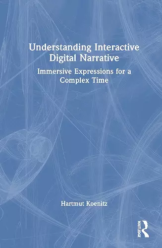 Understanding Interactive Digital Narrative cover