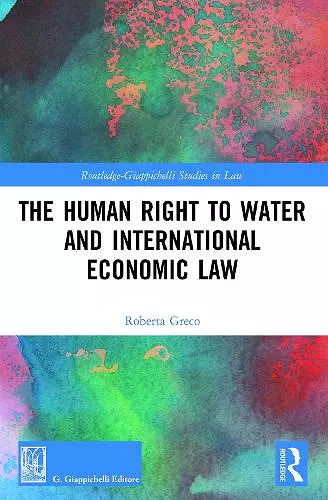 The Human Right to Water and International Economic Law cover