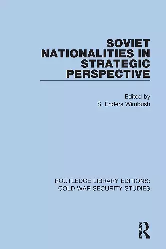 Soviet Nationalities in Strategic Perspective cover