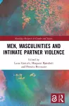 Men, Masculinities and Intimate Partner Violence cover