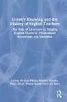 Literary Knowing and the Making of English Teachers cover