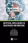 Artificial Intelligence in Healthcare and Medicine cover