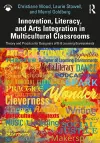 Innovation, Literacy, and Arts Integration in Multicultural Classrooms cover