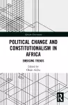 Political Change and Constitutionalism in Africa cover