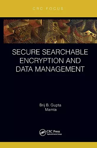 Secure Searchable Encryption and Data Management cover