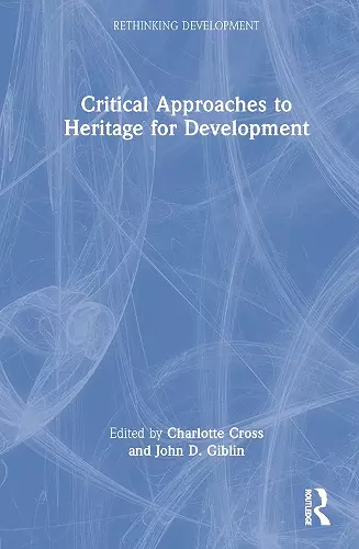 Critical Approaches to Heritage for Development cover