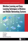 Machine Learning and Deep Learning Techniques in Wireless and Mobile Networking Systems cover