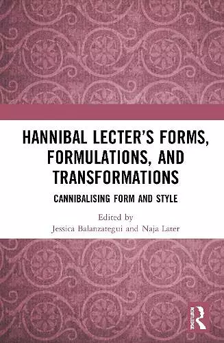 Hannibal Lecter’s Forms, Formulations, and Transformations cover