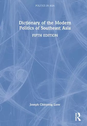 Dictionary of the Modern Politics of Southeast Asia cover